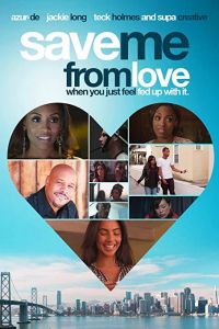   Спаси меня от любви (2016)